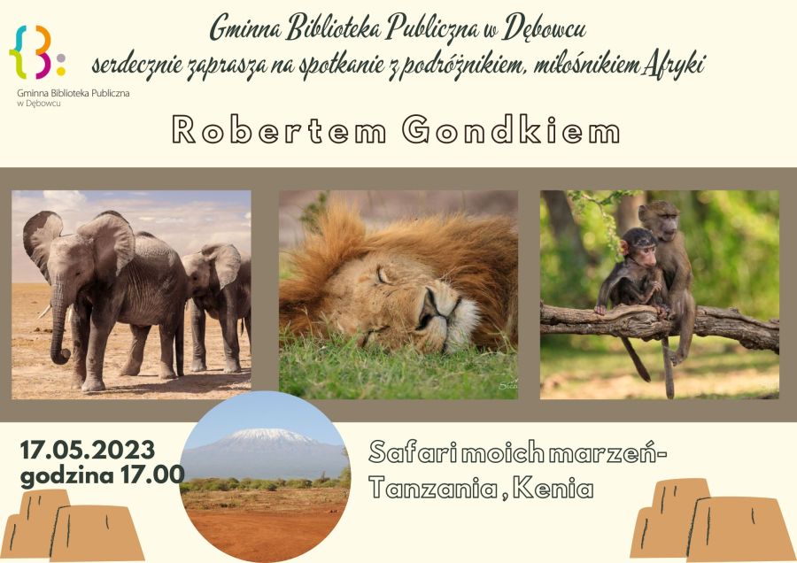 Serdecznie zapraszamy na spotkanie z podróżnikiem, fotografem i miłośnikiem Afryki Robertem Gondkiem, który zabierze nas na Safari